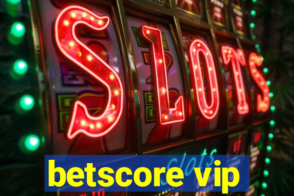 betscore vip